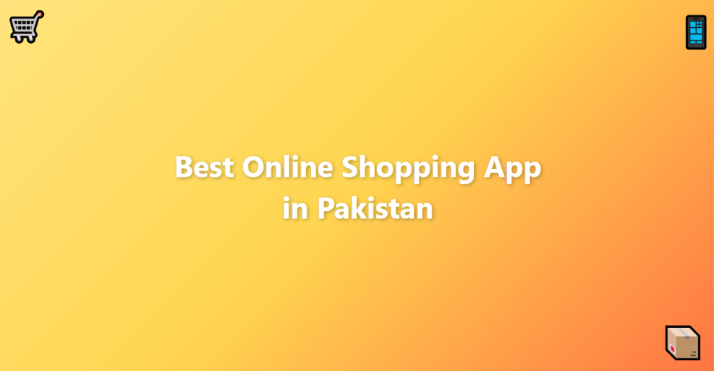best online shopping app in pakistan