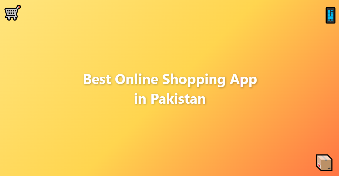 best online shopping app in pakistan