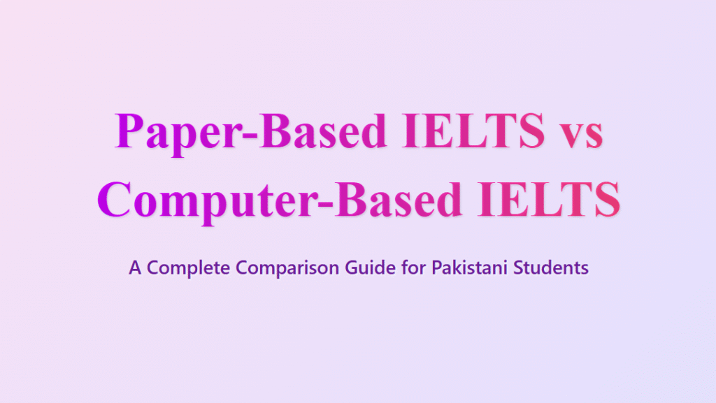 Paper Based Ielts vs Computer Based Ielts